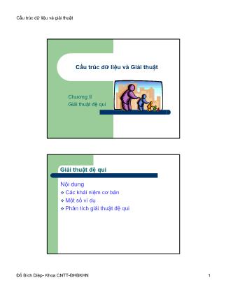 Bài giảng Cấu trúc dữ liệu và Giải thuật - Chương II: Giải thuật đệ qui - Đỗ Bích Diệp