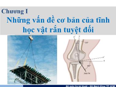 Bài giảng Cơ học ứng dụng - Chương 1: Những vấn đề cơ bản của tĩnh học vật rắn tuyệt đối - Lê Dương Hùng Anh