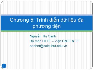 Bài giảng Cơ sở dữ liệu đa phương tiện - Chương 5: Trình diễn dữ liệu đa phương tiện - Nguyễn Thị Oanh