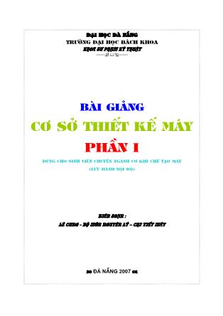 Bài giảng Cơ sở thiết kế máy (Phần 1) - Lê Cung