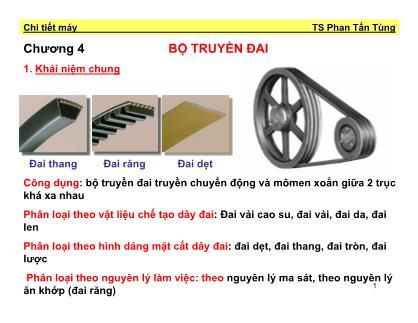 Bài giảng Chi tiết máy - Chương 4: Bộ truyền đai - Phan Tấn Tùng