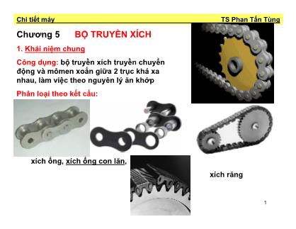 Bài giảng Chi tiết máy - Chương 5: Bộ truyền xích - Phan Tấn Tùng