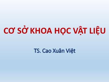 Bài giảng Cơ sở khoa học vật liệu - Bài: Biểu đồ pha - Cao Xuân Việt