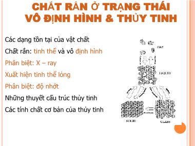 Bài giảng Cơ sở khoa học vật liệu - Bài: Chất rắn ở trạng thái vô định hình & thủy tinh - Cao Xuân Việt