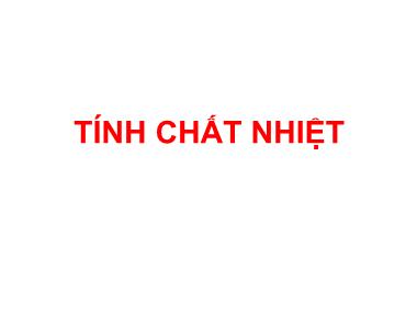Bài giảng Cơ sở khoa học vật liệu - Bài: Tính chất nhiệt - Cao Xuân Việt