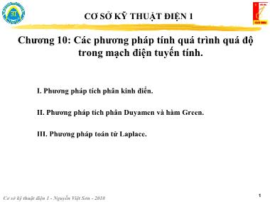 Bài giảng Cơ sở kỹ thuật điện 1 - Chương 10: Các phương pháp tính quá trình quá độ trong mạch điện tuyến tính - Nguyễn Việt Sơn