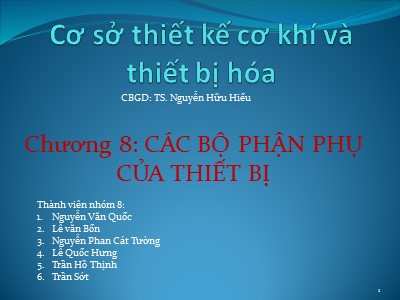 Bài giảng Cơ sở thiết kế cơ khí và thiết bị hóa - Chương 8: Các bộ phận phụ của thiết bị
