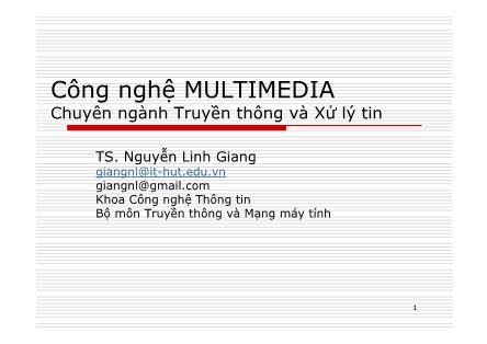 Bài giảng Công nghệ MULTIMEDIA - Nguyễn Linh Giang