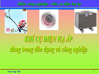 Bài giảng Điện công nghiệp - Chương 3: Khí cụ điện hạ áp