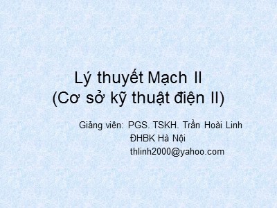 Bài giảng Lý thuyết Mạch II (Cơ sở kỹ thuật điện II) - Trần Hoài Linh