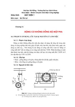 Bài giảng Máy điện 1 - Chương 16: Động cơ không đồng bộ một pha - Bùi Tấn Lợi