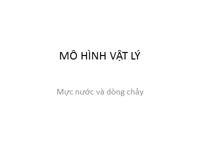 Bài giảng Mô hình và mô phỏng - Chương 4: Mô hình vật lý - Nguyễn Chí Nghĩa