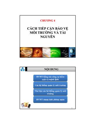 Bài giảng Môi trường và con người - Chương 4: Cách tiếp cận bảo vệ môi trường và tài nguyên - Đào Thị Việt Hương