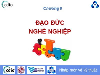 Bài giảng môn Nhập môn về kỹ thuật - Chương 9: Đạo đức nghề nghiệp
