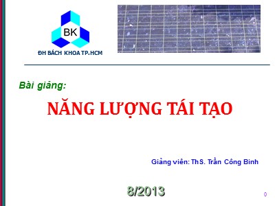 Bài giảng Năng lượng tái tạo - Chương 2: Năng lượng điện mặt trời - Trần Công Binh