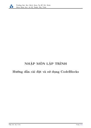 Bài giảng Nhập môn lập trình: Hướng dẫn cài đặt và sử dụng CodeBlocks