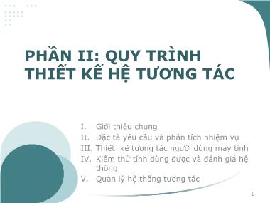 Bài giảng Nhập môn tương tác người máy - Phần 2: Quy trình thiết kế hệ tương tác (Phần 2) - Vũ Thị Hương Giang