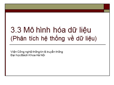 Bài giảng Phân tích và thiết kế hệ thống thông tin - Chương 3: Phân tích hệ thống (Phần 3)