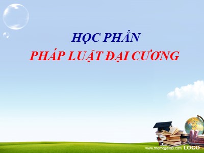 Bài giảng Pháp luật đại cương - Chương 1: Những kiến thức cơ bản về Nhà nước