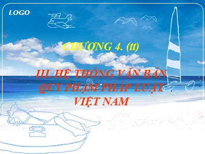 Bài giảng Pháp luật đại cương - Chương 4: Quy phạm pháp luật, quan hệ pháp luật và hệ thống các văn bản QPPL Việt Nam (Phần 3)