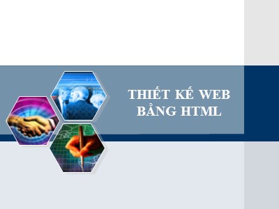Bài giảng Thiết kế web bằng HTML