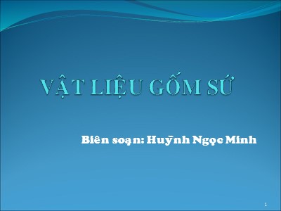 Bài giảng Vật liệu gốm sứ - Huỳnh Ngọc Minh (Phần 2)