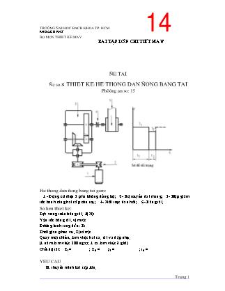 Bài tập lớn Chi tiết máy - Đề số 8: Thiết kế hệ thống dẫn động băng tải