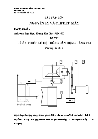 Bài tập lớn Nguyên lý và chi tiết máy - Đề số 5: Thiết kế hệ thống dẫn động băng tải - Hoàng Thu Thảo
