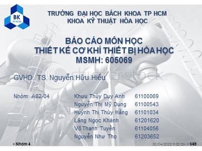 Báo cáo môn Thiết kế cơ khí thiết bị hóa học - Đề tài: Thiết bị chịu áp suất phương pháp tính bền cho thiết bị chịu áp suất trong