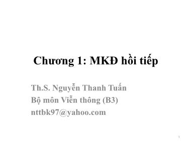 Giáo trình Mạch điện tử nâng cao - Chương 1: Mạch khuếch đại hồi tiếp - Nguyễn Thanh Tuấn