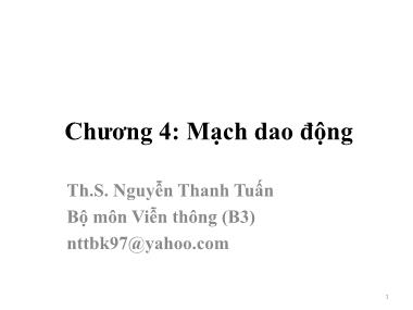 Giáo trình Mạch điện tử nâng cao - Chương 4: Mạch dao động - Nguyễn Thanh Tuấn