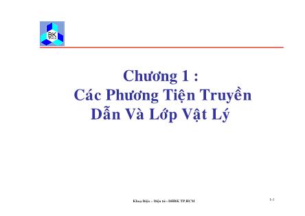 Giáo trình Truyền số liệu và mạng - Chương 1: Các phương tiện truyền dẫn và lớp vật lý