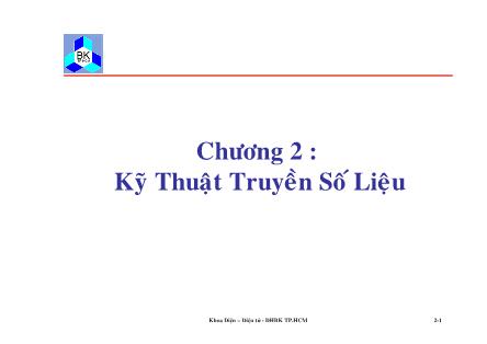 Giáo trình Truyền số liệu và mạng - Chương 2: Kỹ thuật truyền số liệu