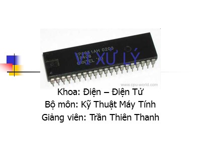 Bài giảng Kỹ thuật máy tính - Trần Thiên Thanh