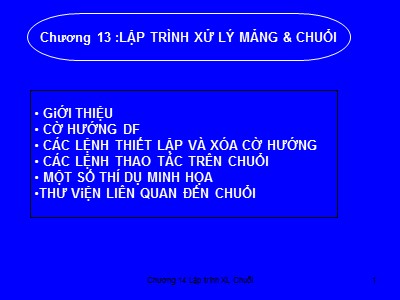 Bài giảng Lập trình hợp ngữ - Chương 13: Lập trình xử lý mảng và chuỗi