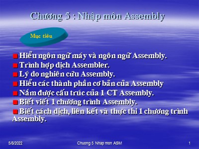 Bài giảng Lập trình hợp ngữ - Chương 5: Nhập môn ASM