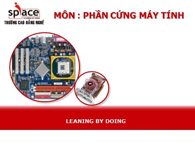 Bài giảng môn Phần cứng máy tính - Bài 9: Thiết lập BIOS