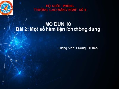 Bài giảng Một số hàm tiện ích thông dụng - Lương Tú Hòa