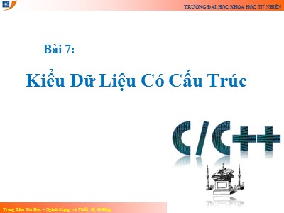 Bài giảng Nhập môn lập trình - Bài 7: Kiểu dữ liệu có cấu trúc