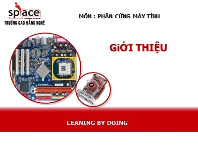 Bài giảng Phần cứng máy tính - Giới thiệu môn học