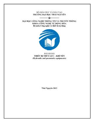 Bài giảng Thiết bị thủy lực - khí nén (Hydraulic and pneumatic equipments)