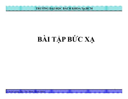 Bài giảng Truyền nhiệt - Bài tập Bức xạ - Phan Thành Nhân
