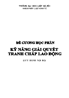 Đề cương học phần Kỹ năng giải quyết tranh chấp lao động