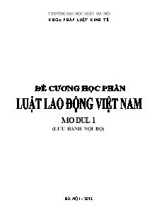 Đề cương học phần Luật lao động Việt Nam 1 - Trần Thị Thuý Lâm