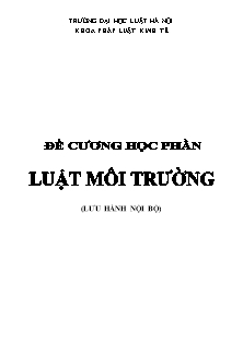 Đề cương học phần Luật môi trường - Nguyễn Văn Phương