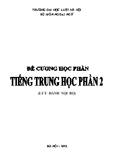 Đề cương học phần Tiếng Trung học phần 2 - Phạm Thị Phương Nhung