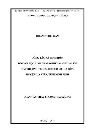 Luận văn Công tác xã hội nhóm đối với học sinh nam nghiện game online tại Trường Trung học cơ sở Gia Hòa, huyện Gia Viễn, tỉnh Ninh Bình