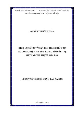 Luận văn Dịch vụ công tác xã hội trong hỗ trợ người nghiện ma túy tại Cơ sở điều trị Methadone thị xã Sơn Tây