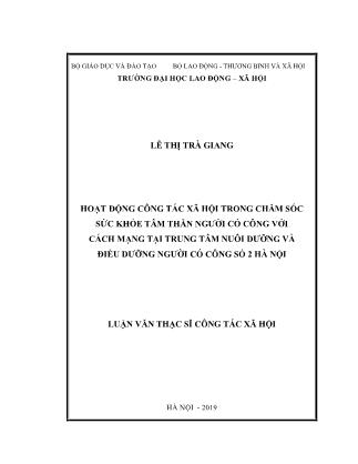 Luận văn Hoạt động công tác xã hội trong chăm sóc sức khỏe tâm thần người có công với Cách mạng tại Trung tâm nuôi dưỡng và điều dưỡng người có công số 2 Hà Nội