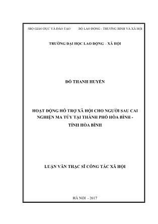 Luận văn Hoạt động hỗ trợ xã hội cho người sau cai nghiện ma túy tại thành phố Hòa Bình - tỉnh Hòa Bình